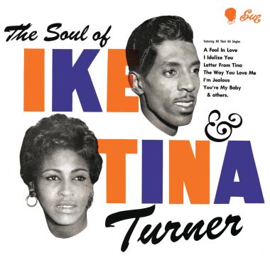 Ike and Tina Turner -  The Soul of Ike and Tina Turner